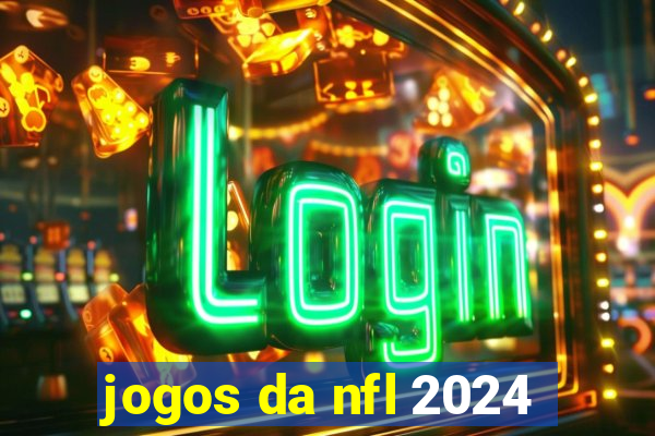 jogos da nfl 2024